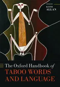 The Oxford Handbook of Taboo Words and Language