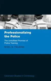 Professionalizing the Police