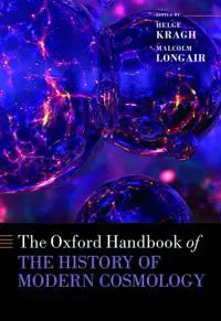 The Oxford Handbook of the History of Modern Cosmology