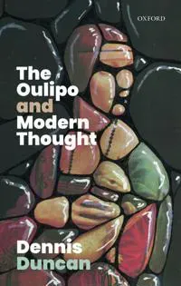 The Oulipo and Modern Thought