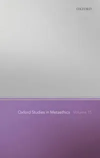 Oxford Studies in Metaethics Volume 15