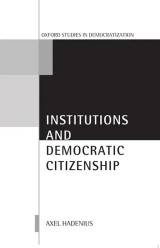 Institutions and Democratic Citizenship