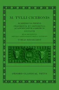 Cicero: Academica (Academicus Primus, Fragmenta et Testimonia Academicorum Librorum, Lucullus)