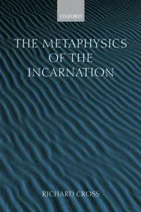 The Metaphysics of the Incarnation