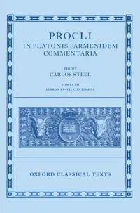 Procli In Platonis Parmenidem Commentaria III