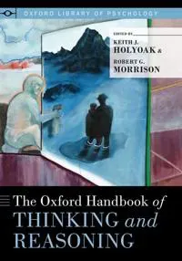 The Oxford Handbook of Thinking and Reasoning