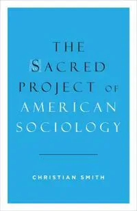 The Sacred Project of American Sociology