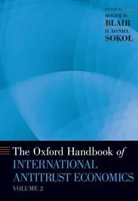 The Oxford Handbook of International Antitrust Economics, Volume 2