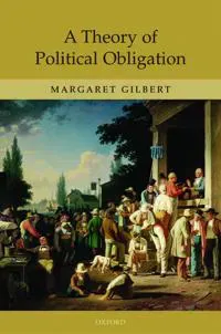 A Theory of Political Obligation