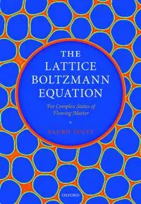 The Lattice Boltzmann Equation