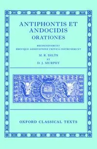 Antiphon and Andocides: Speeches (Antiphontis et Andocidis Orationes)