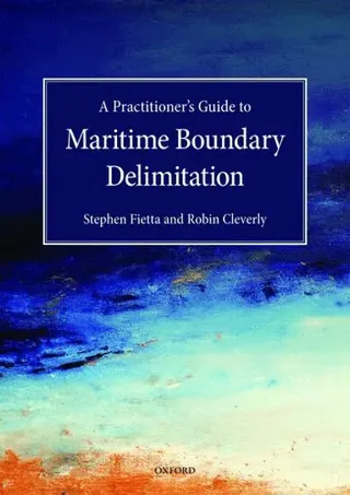 A Practitioner's Guide to Maritime Boundary Delimitation