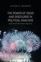The Power of Ideas and Discourse in Political Analysis
