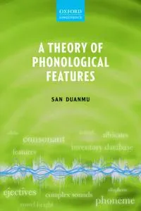 A Theory of Phonological Features