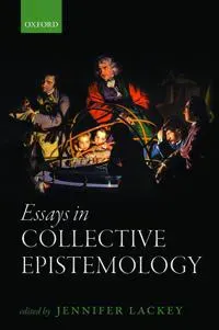 Essays in Collective Epistemology