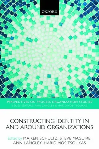 Constructing Identity in and around Organizations