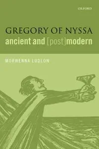 Gregory of Nyssa, Ancient and (Post)modern