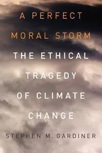A Perfect Moral Storm