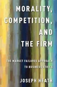 Morality, Competition, and the Firm