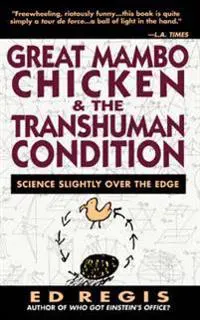 Great Mambo Chicken and the Transhuman Condition