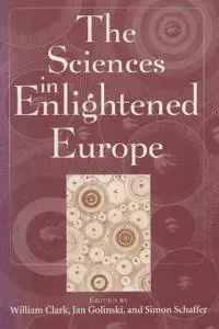 The Sciences in Enlightened Europe