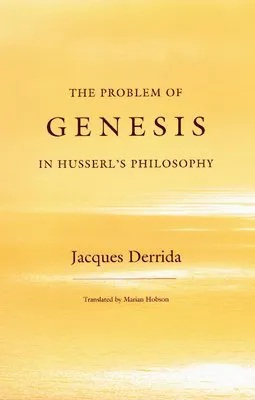 The Problem of Genesis in Husserl's Philosophy
