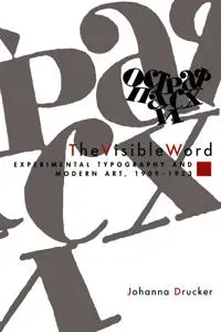 The Visible Word – Experimental Typography and Modern Art, 1909–1923