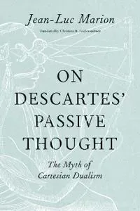 On Descartes' Passive Thought