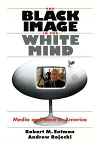 The Black Image in the White Mind – Media and Race in America