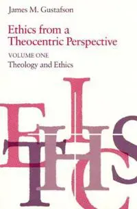 Ethics from a Theocentric Perspective, Volume 1