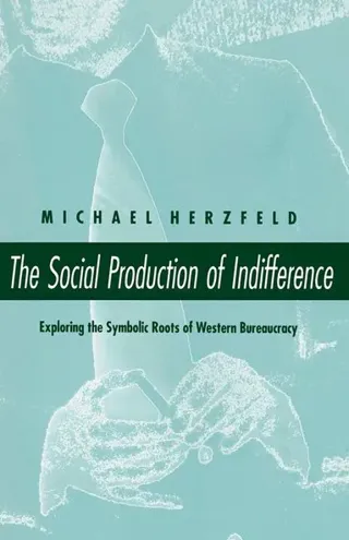 The Social Production of Indifference