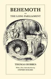 Behemoth or the Long Parliament
