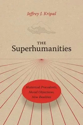 The Superhumanities