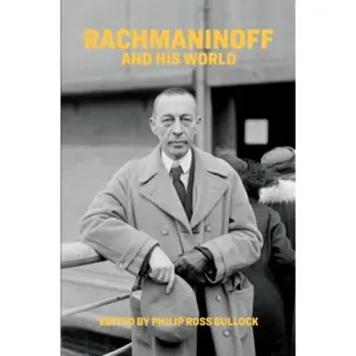 Rachmaninoff and His World