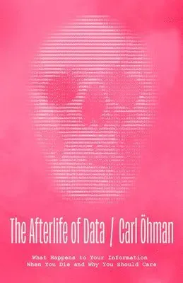 The Afterlife of Data