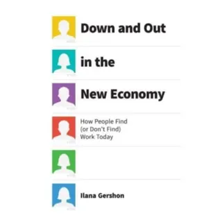 Down and Out in the New Economy