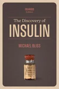 The Discovery of Insulin: Enlarged Edition