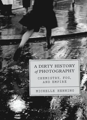 A Dirty History of Photography