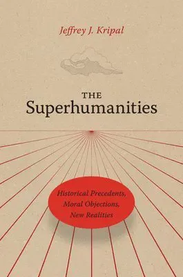 Superhumanities