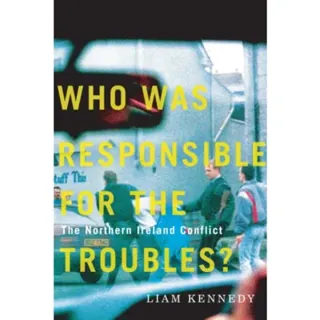 Who Was Responsible for the Troubles?