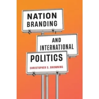 Nation Branding and International Politics