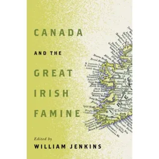 Canada and the Great Irish Famine