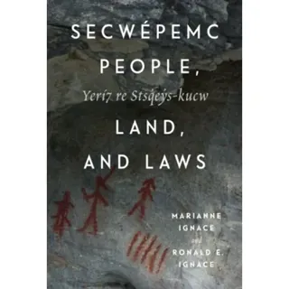 Secwepemc People, Land, and Laws