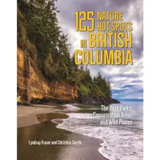 125 Nature Hot Spots in British Columbia