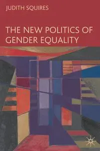 The New Politics of Gender Equality