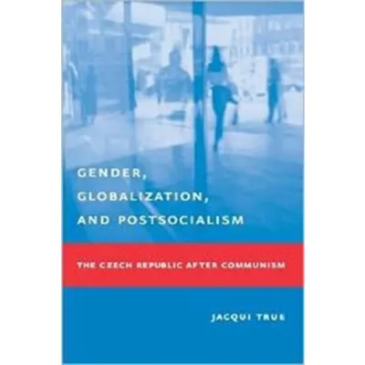 Gender, Globalization, and Postsocialism