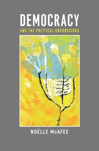 Democracy and the Political Unconscious