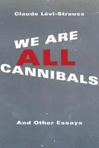 We Are All Cannibals
