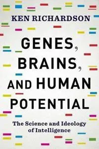 Genes, Brains, and Human Potential