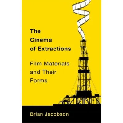 The Cinema of Extractions